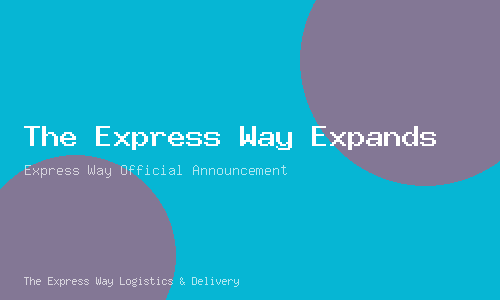 The Express Way Expands 24/7 Rapid Delivery Network